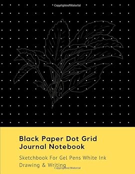 Black Paper Dot Grid Journal Notebook : Notebook Bullet Dotted Grid Sketchbook for Gel Pens White Ink Drawing and Writing Pad of 100 Pages 8. 5 X 11 Large Size Black Sketch Art Book - Black Cover with