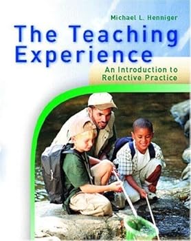 Paperback The Teaching Experience : An Introduction to Reflective Practice Book