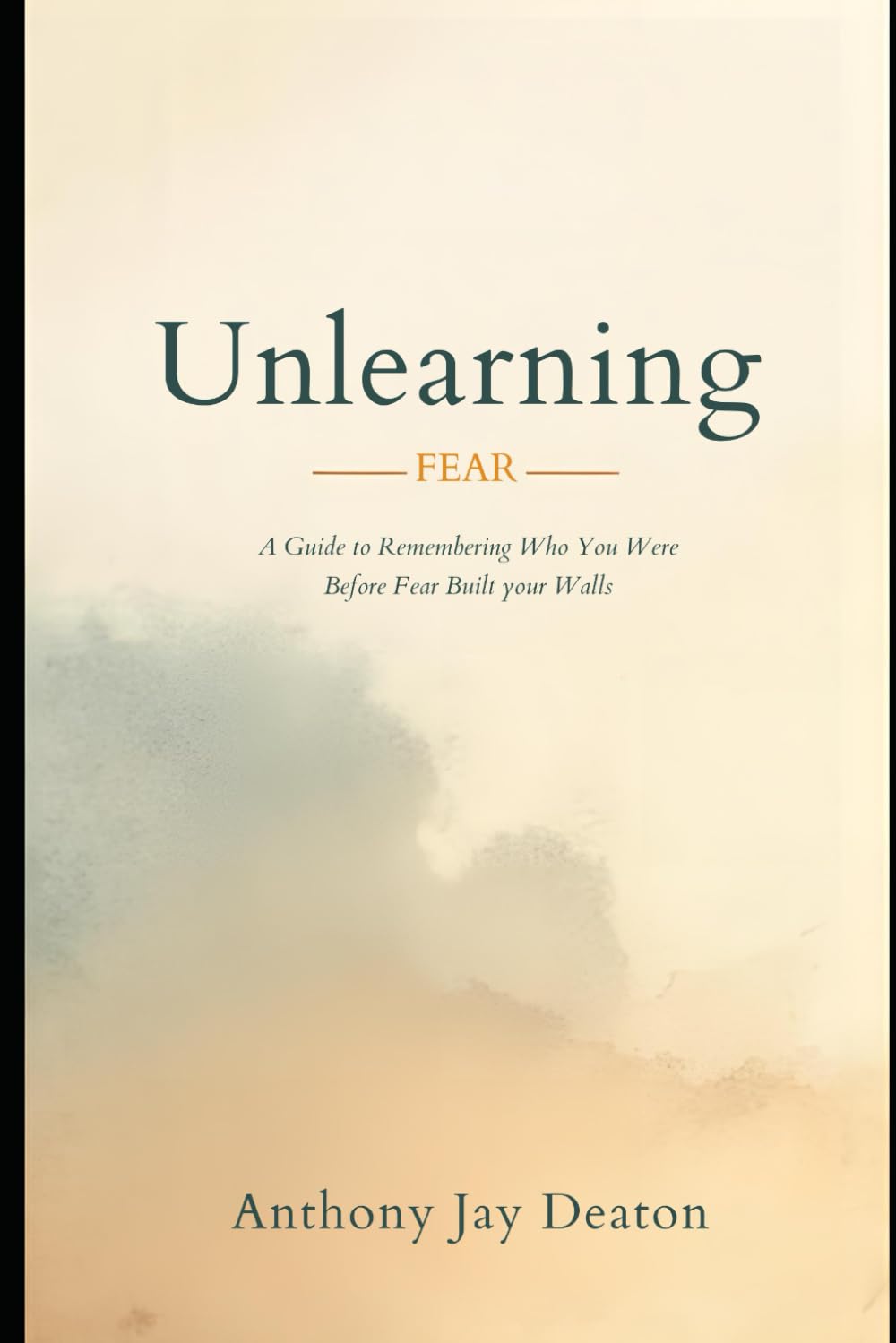 Unlearning Fear: How to Stop Performing for Safety and Start Living in Truth (Living Unmasked)