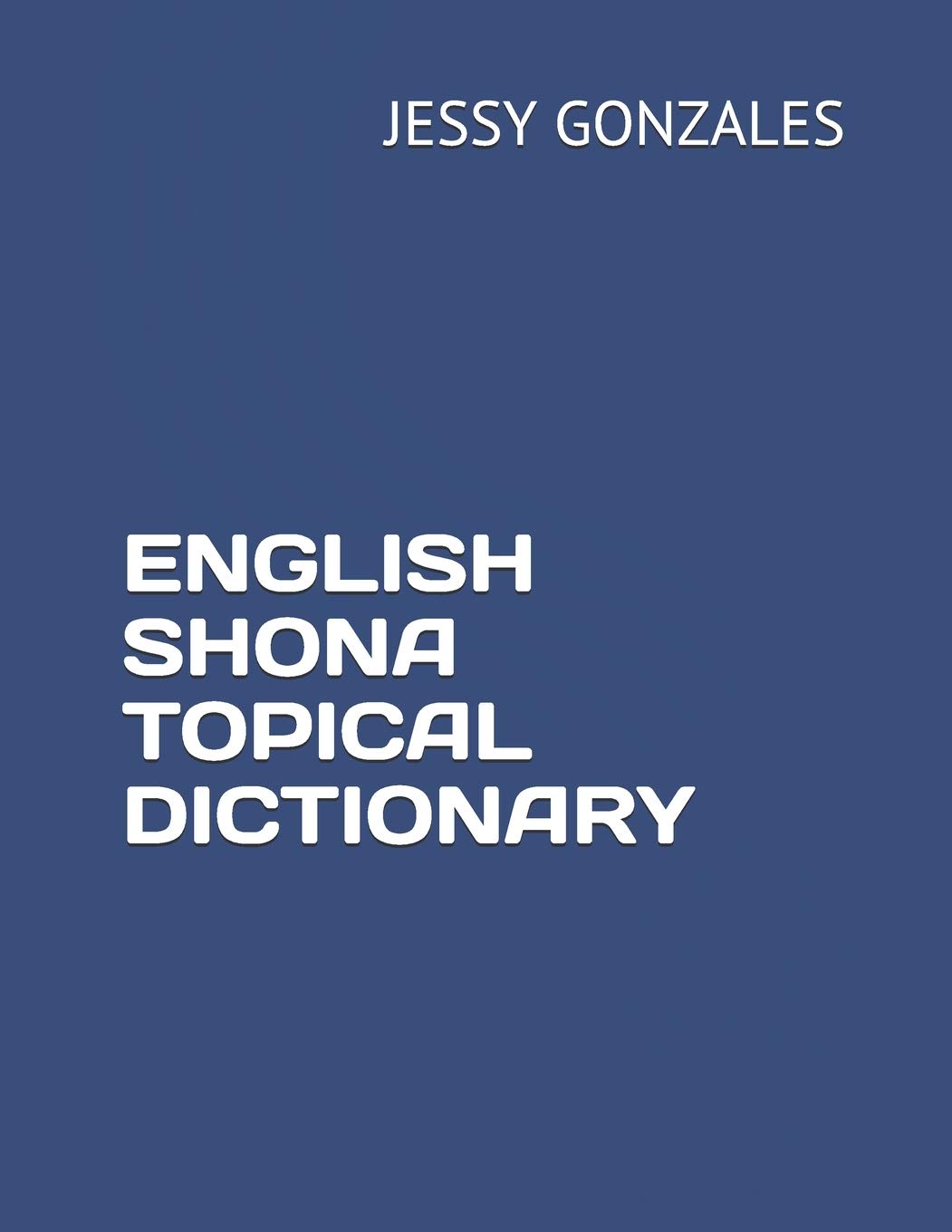 ENGLISH SHONA TOPICAL DICTIONARY