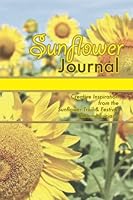 Sunflower Journal (cream): Creative Inspiration from the Sunflower Trail & Festival Gilliam, Louisiana 1545011761 Book Cover