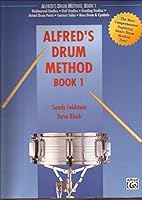 Alfred's Drum Method, Book 1 unknown Edition by Feldstein, Sandy, Black, Dave (1987) B017V8FTG8 Book Cover