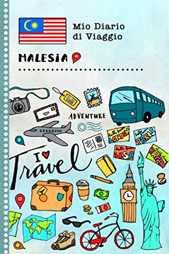 Malesia Diario di Viaggio: Libro Interattivo Per Bambini per Scrivere, Disegnare, Ricordi, Quaderno da Disegno, Giornalino, Agenda Avventure – Attività per Viaggi e Vacanze Viaggiatore