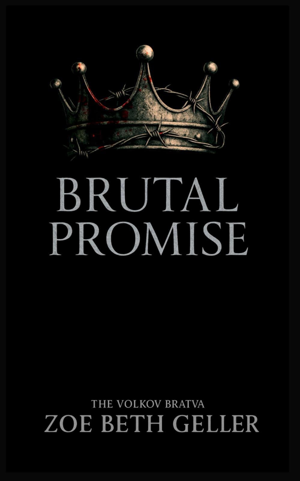Brutal Promise: Enemies to Lovers Mafia Romance: Volkov Bratva (Volkov Bratva Series)