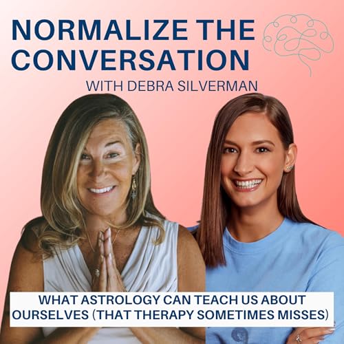 What Astrology Can Teach Us About Ourselves (That Therapy Sometimes Misses) with Debra Silverman