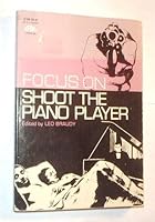 Shoot the Piano Player (Film Focus) 0138096325 Book Cover