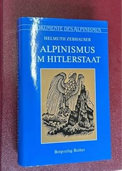 Hardcover Alpinismus im Hitlerstaat. Gedanken, Erinnerungen, Dokumente. [German] Book