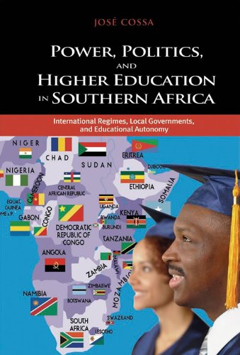 Power, Politics, and Higher Education in Southern Africa: International Regimes, Local Governments, and Educational Autonomy, Student Edition