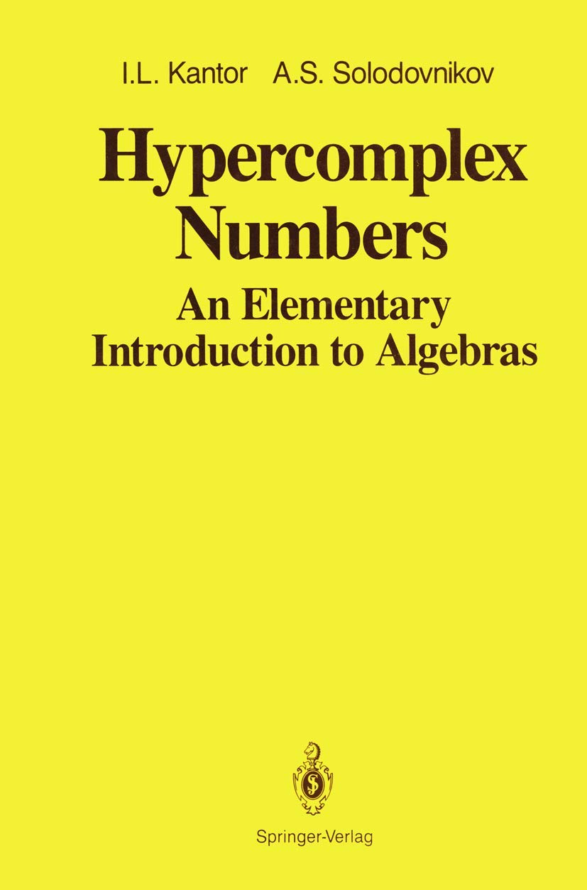 Hypercomplex Numbers: An Elementary Introduction to Algebras