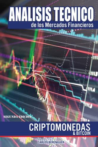 Análisis Técnico de los Mercados Financieros: (B&W) Criptomonedas & Bitcoin 2th Edition (Analisis Tecnico: Mercados Financieros) (Spanish Edition)