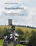  Grenzlandfahrt: Eine fränkische Motorradreise entlang der Grenze zur ehemaligen DDR