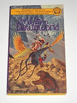 The Way to Dawnworld - Book #1 of the Farstar & Son