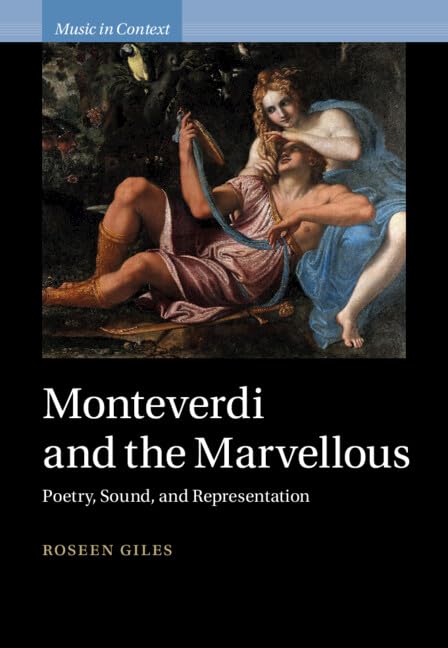 Monteverdi and the Marvellous livre de musicologie anglaise format numérique