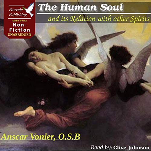 The Human Soul and Its Relation with Other Spirits by Anscar Vonier OSB episode artwork