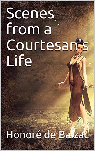 Télécharger Scenes from a Courtesan's Life (English Edition) livre En ligne