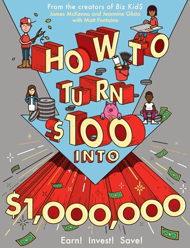 Cómo convertir $100 en $1.000.000: ¡Gana! ¡Ahorra! ¡Invierte!
