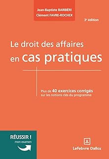 Le droit des affaires en cas pratiques. 3e &eacute;d.