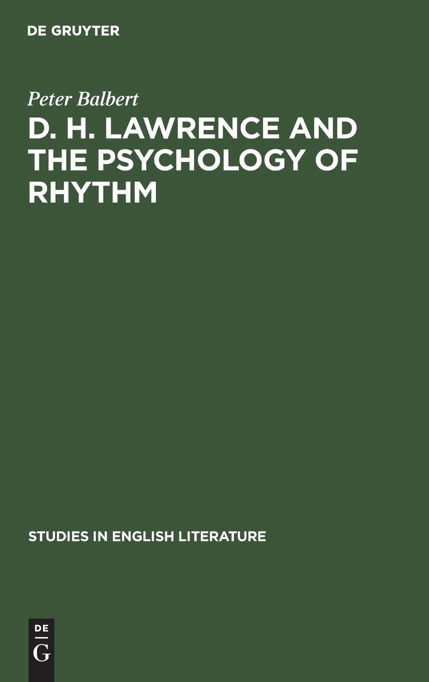 D. H. Lawrence and the Psychology of Rhythm: The Meaning of Form in the Rainbow