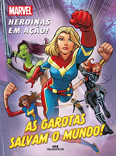 As Garotas Salvam o Mundo!: Heroínas em Ação