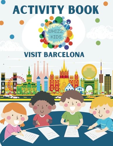 Travel Activities for Kids - BARCELONA: Age 5-12 Activity Book: A fun way to engage kids when travelling abroad (Whizz Kids Visit...) image 2