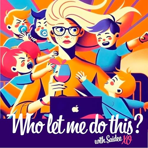 Who Let Me Do This? — Funny, Unfiltered Stories of Working Mom Life, Career & Chaos Titelbild