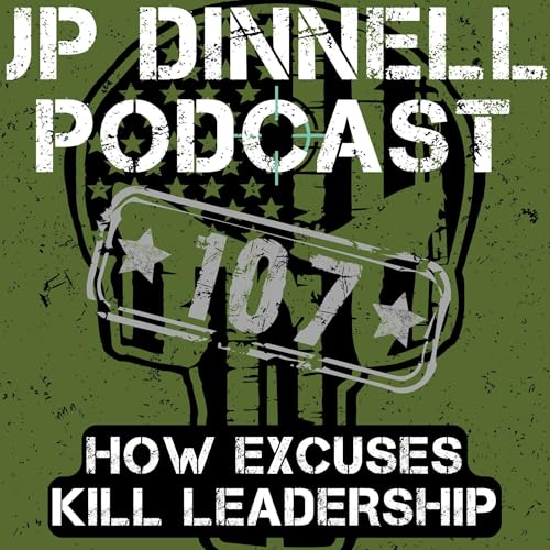 The Price of Blame: How Forgiveness Creates Success | JP Dinnell Podcast 107 cover art