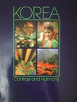 Korea : Contrast and Harmony B000BWYKMG Book Cover