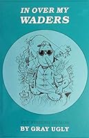 In over My Waders : Flyfishing Humor 1882418050 Book Cover