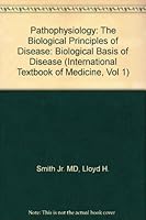 Pathophysiology: The Biological Principles of Disease (International Textbook of Medicine, Vol 1) 0721684114 Book Cover