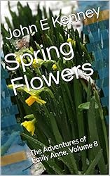 Amazon.co.jp: Spring Flowers: The Adventures of Emily Anne, Volume