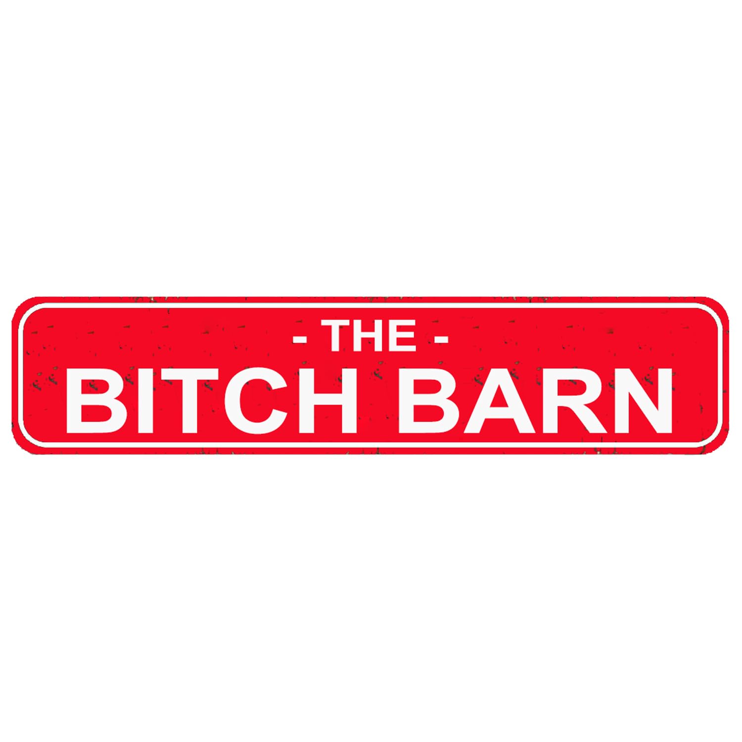 The Bitch Barn Decor - Rustic Metal Street Sign Door Name Plate Plaque Home Pub Bar Wall Decor Metal Tin Sign Red 4x16 Inch