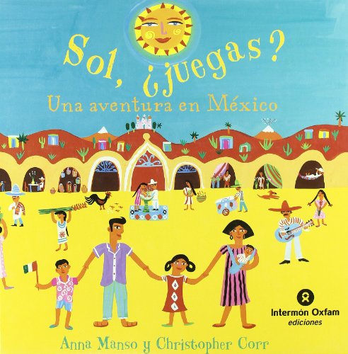 Sol, ¿juegas? : una aventura en México