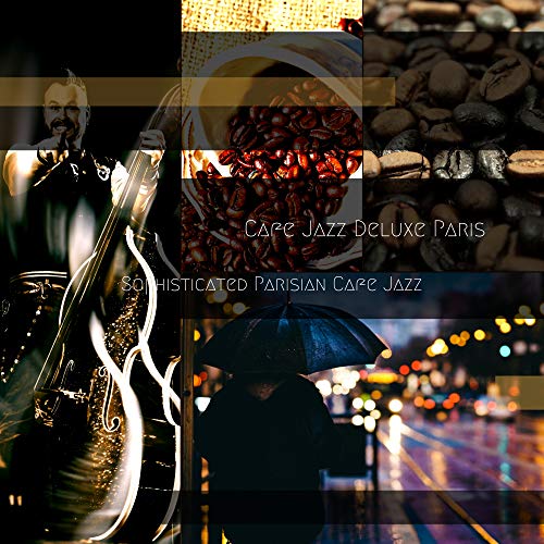 Play Sophisticated Parisian Cafe Jazz by Cafe Jazz Deluxe Paris on ...