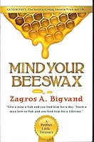 Mind Your Beeswax Genrosity: The Secret to Getting Ahead in Work and Life 0578055007 Book Cover