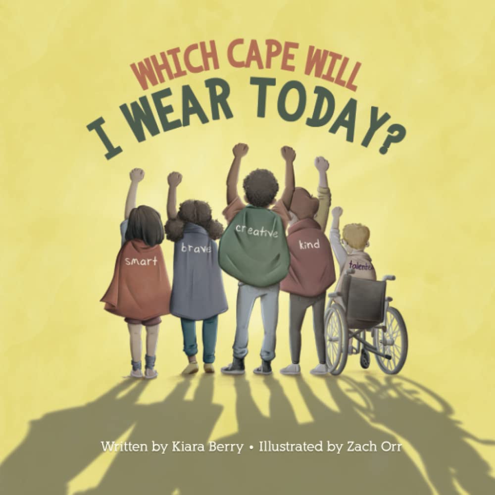 Which Cape Will I Wear Today?: Building Self-Esteem Through Positive Self-Talk