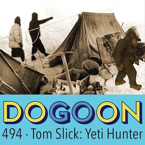 494 - Tom Slick; Yeti Hunter Podcast Por  arte de portada