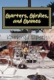 Garters, Girdles, and Games: The terrorists next door (Girls of Garters and Glitter Book 3)