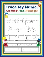 Trace My Name, Alphabet, and Numbers Workbook for Juniper: Letter and Number Tracing with Arrow Guides and Start Dots B0F5N4KFFD Book Cover