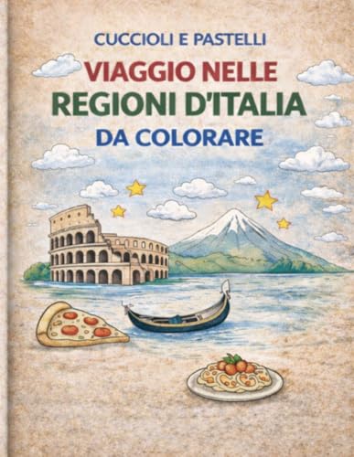  Regioni d’Italia da Colorare per Bambini: Piccoli Esploratori – 20 Regioni + 10 Curiosità  Libro Educativo 4-8 anni