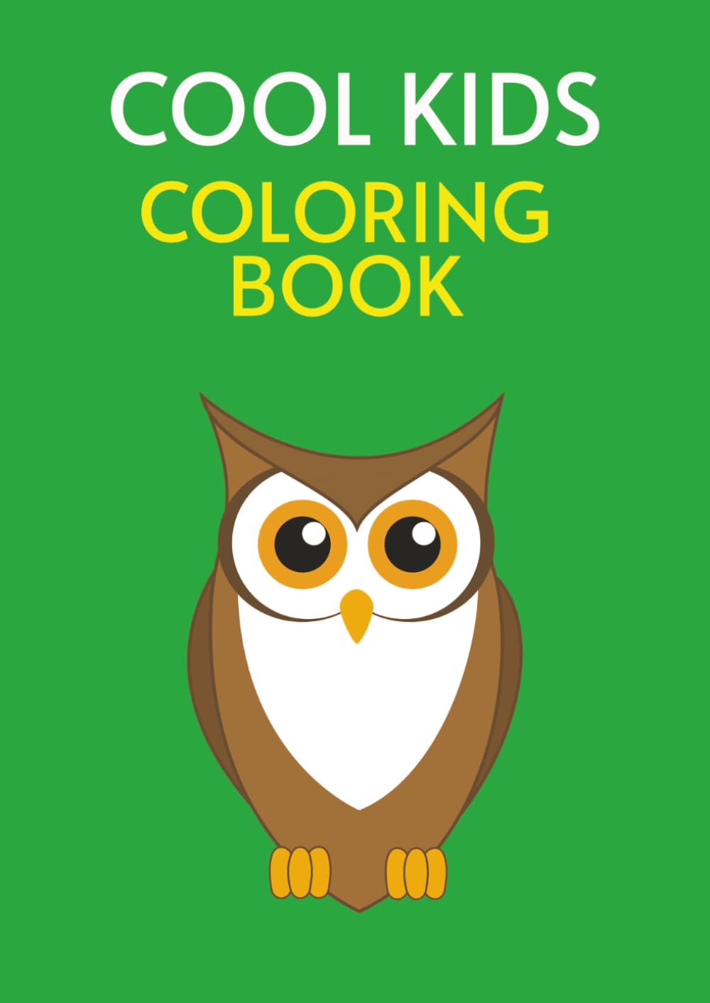 Cool Kids Coloring Book: Easy and Fun Coloring Book for Kids