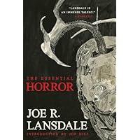The Essential Horror of Joe R. Lansdale