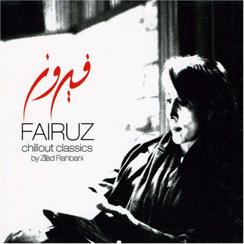 Chillout Classics Fairuz