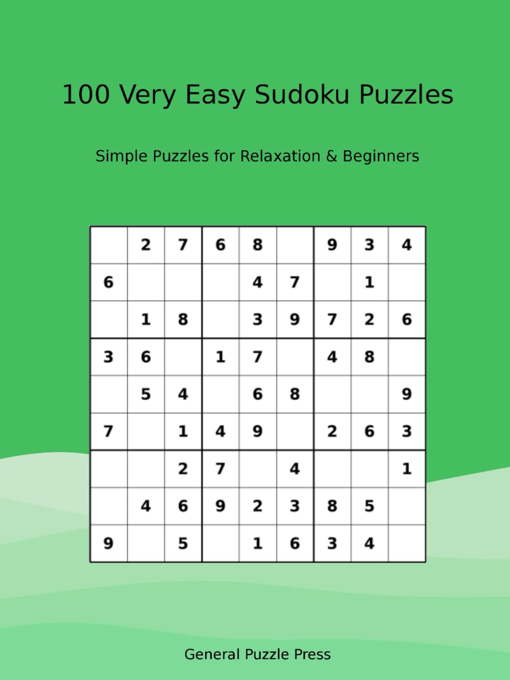 100 Very Easy Sudoku Puzzles (Sudoku Puzzles Difficulty Levels)