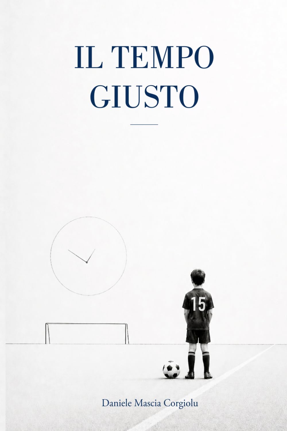Il tempo giusto: Il calcio dei bambini, la panchina, la frustrazione dei genitori e il valore educativo dell’attesa