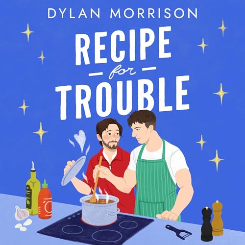 Recipe for Trouble Audiolibro Por Dylan Morrison arte de portada