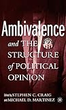 Ambivalence and the Structure of Political Opinion