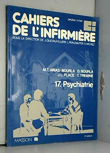 Cahiers de l'infirmière Tome 17 : Psychiatrie