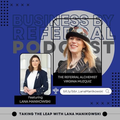 Page de couverture de Episode 178: Taking the Leap with Lana Manikowski