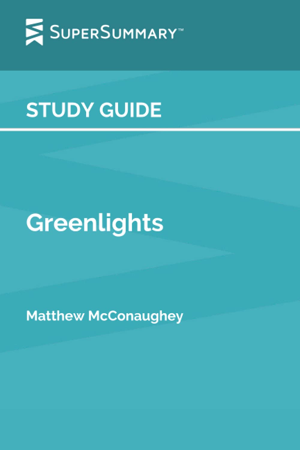 Independently published Study Guide: Greenlights by Matthew McConaughey (SuperSummary)