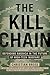 The Kill Chain: Defending America in the Future of High-Tech Warfare